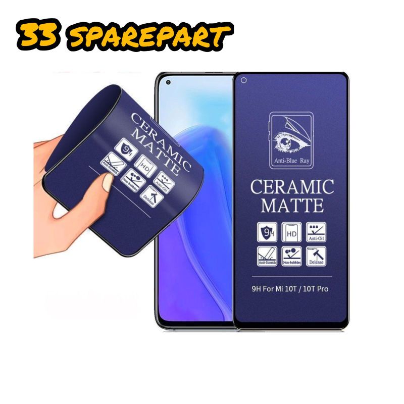 TEMPERED GLASS CERAMIC MATTE BLUE RAY REALME 2/3/3i/5/5i/5S/6/6i/7/7i/7PRO/8PRO/9PRO/9PRO+/C1/C2/C3/C11/C12/C15/C17/C20/C20A/C21/C21Y/C25/C25Y/C25S/C31/C35/X/X2/X2PRO/XT/X7/X7 MAX/U1