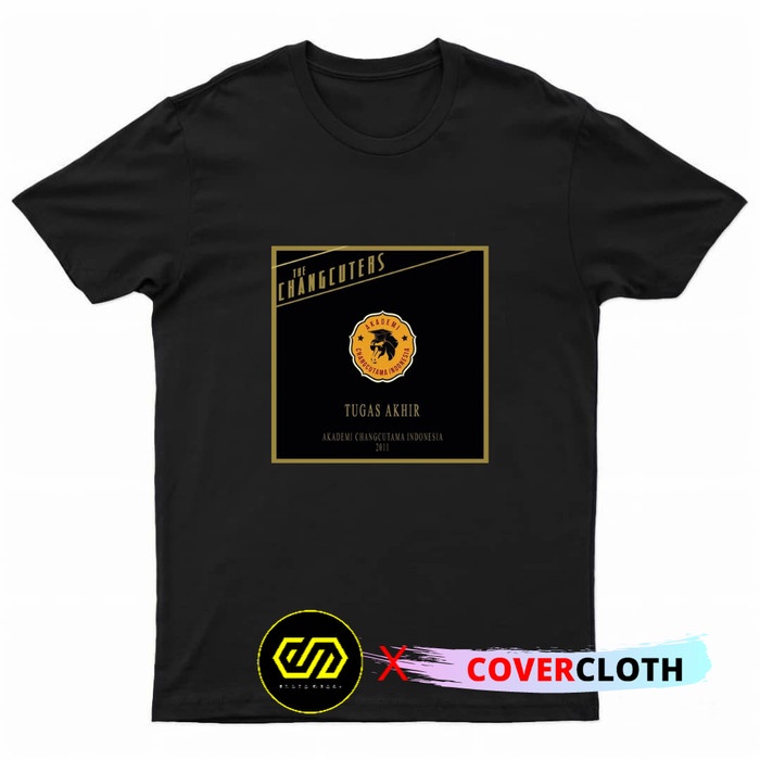 Kaos The Changcuters Tugas Akhir