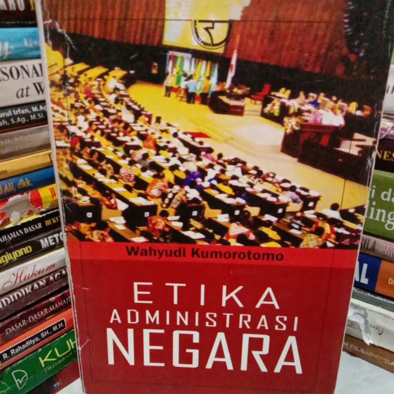 

ETIKA ADMINISTRASI NEGARA By Wahyudi
