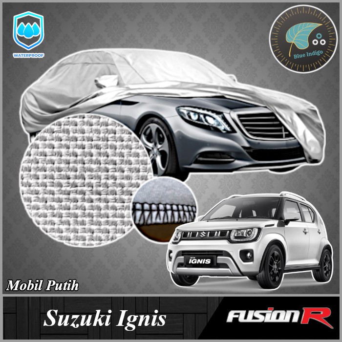 Cover / Sarung / Pelindung Mobil SUZUKI IGNIS Fusion R Mobil Putih Waterproof