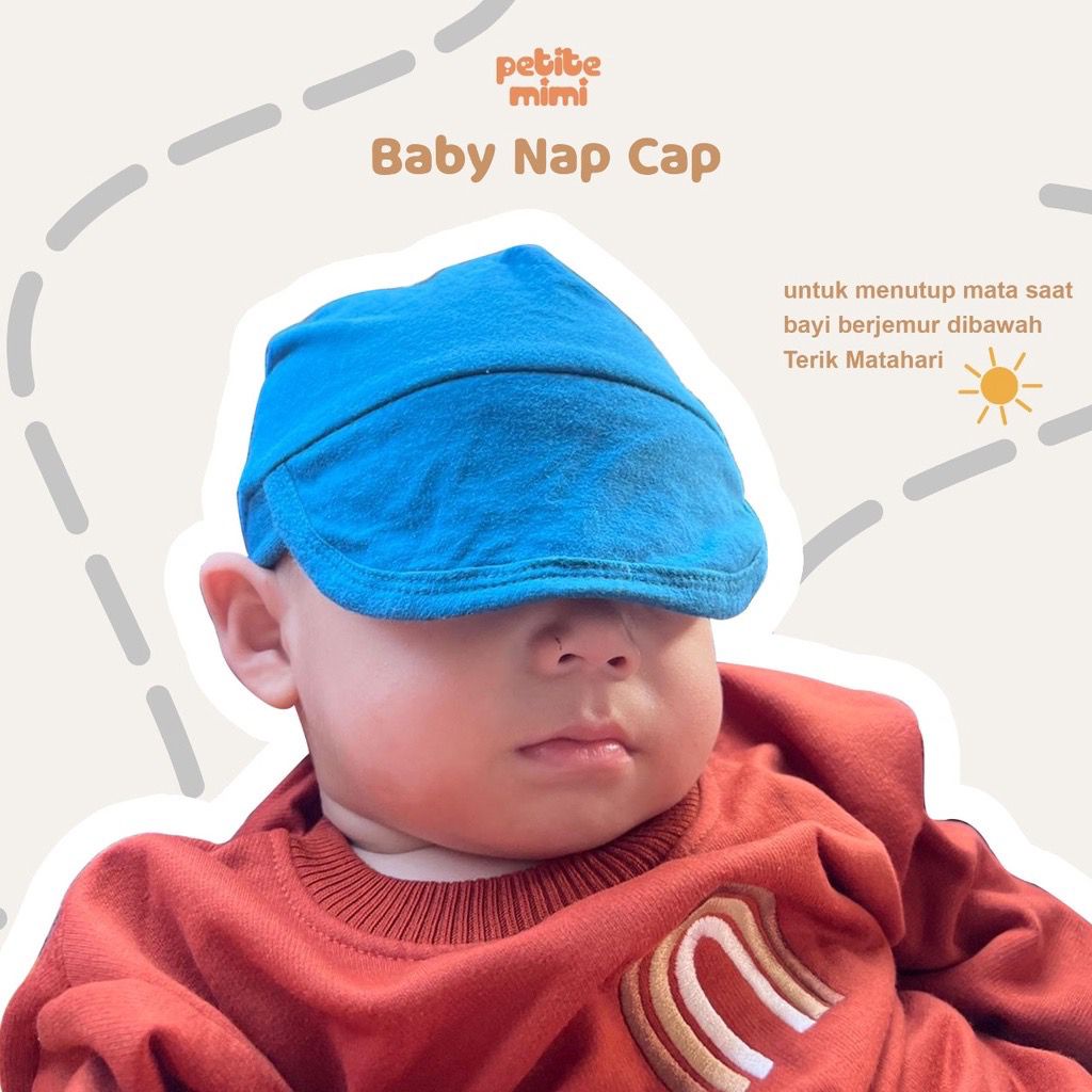 Petite Mimi Baby Nap Cap Topi Bayi - Topi Jemur bayi