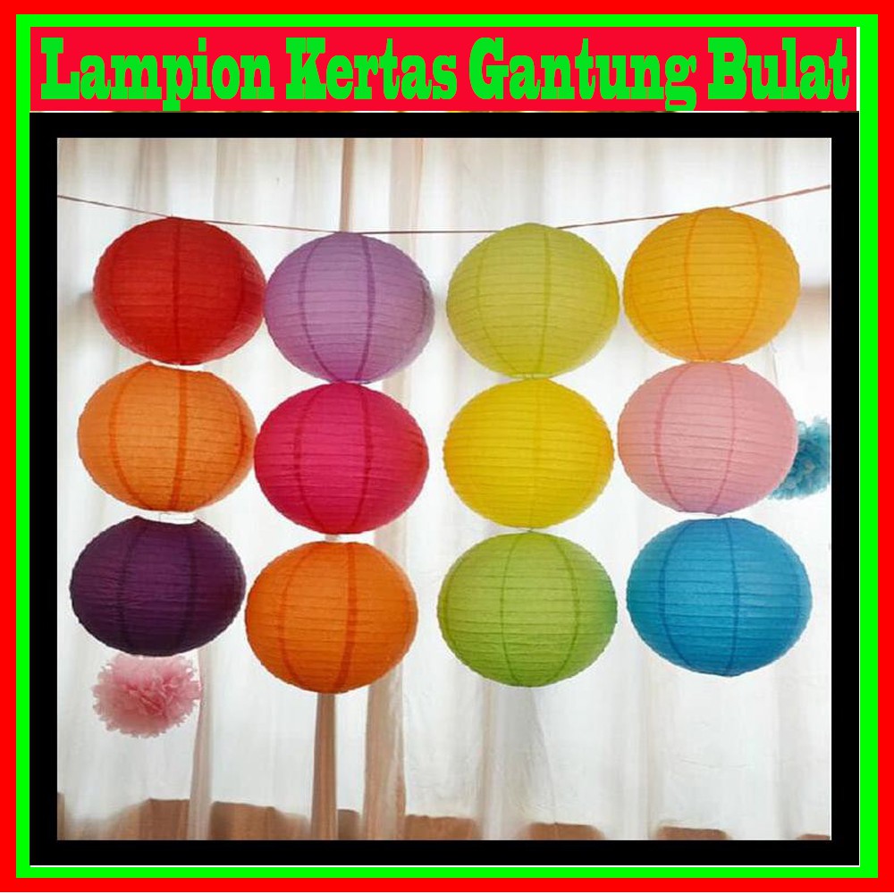 Lampion Kertas Gantung Bulat  10 cm 20 cm 25 cm 30 cm 35 cm 40 cm / Round Paper Hanging LANTERN