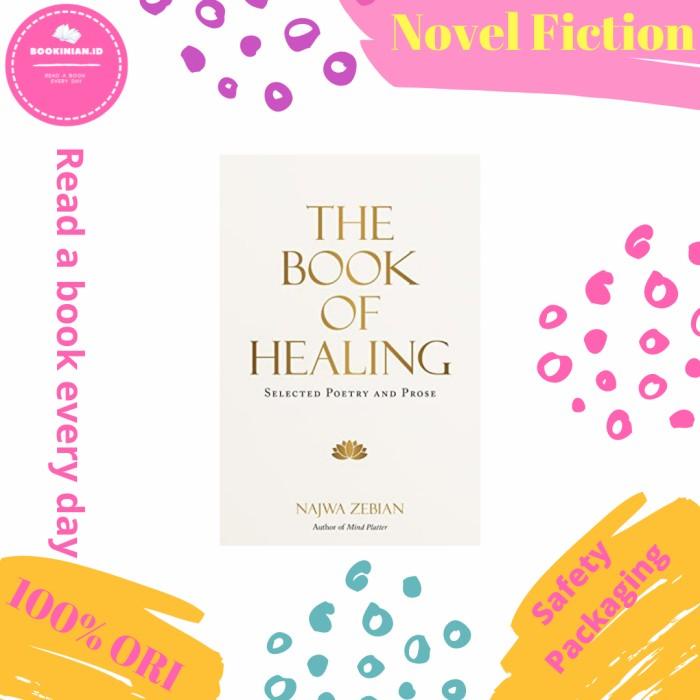 

The Book of Healing : Selected Poetry and Prose - Najwa Zebian