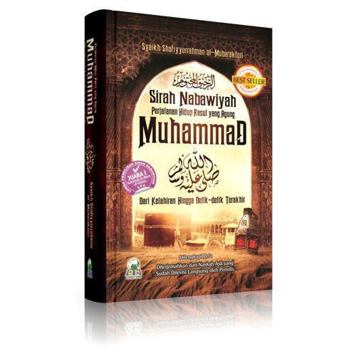 Buku Sirah Nabawiyah Perjalanan Kisah Nabi Muhammad Lengkap Karya Syaikh Shafiyyurrahman Al Mubarakfuri