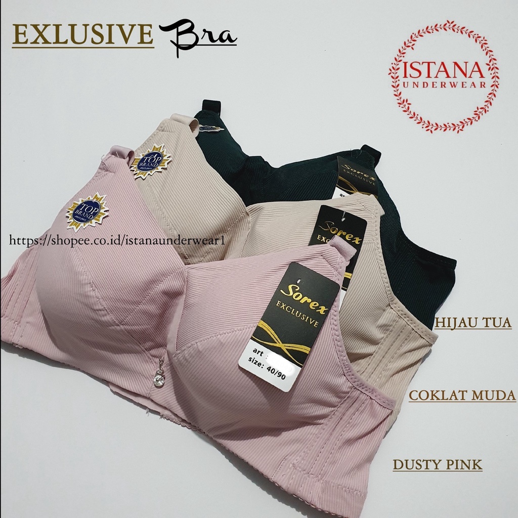 Bh Bra EXLUSIVE PREMIUM SOREX Tanpa kawat Limited Edition TERMURAH Kualitas BAHAN TERBAIK