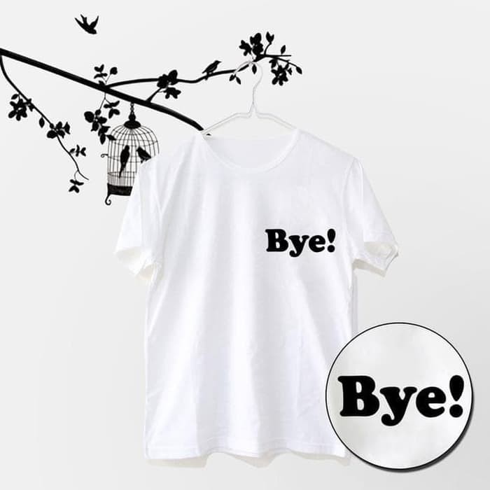 Tshirt Baju Kaos Distro Bye Logo / Kaos Distro Pria Wanita TUMBLR Tee