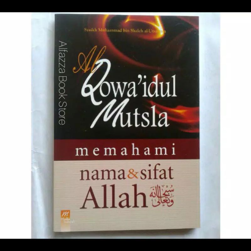 Qowaidul Mutsla Memahami Nama dan Sifat Allah