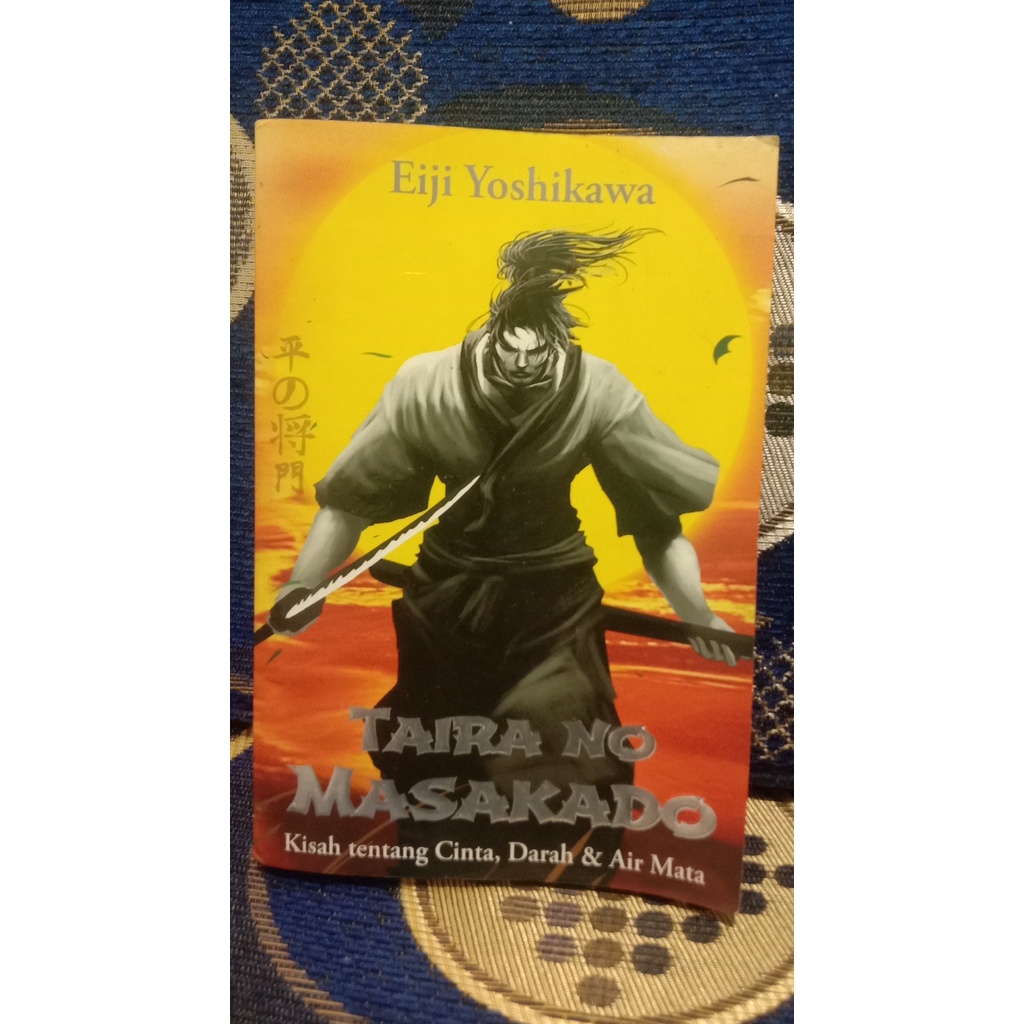 Novel Eiji Yoshikawa Taira No Masakado; Kisah Tentang Cinta, Darah dan Air Mata