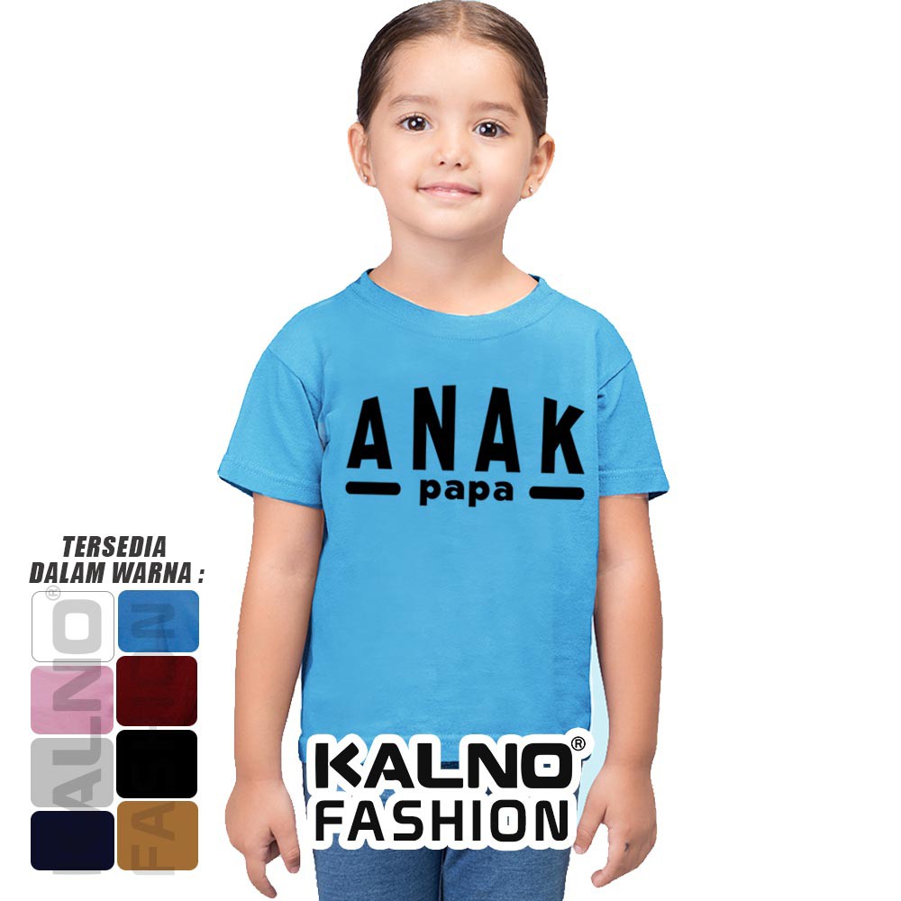 Baju Anak Print anak papa 052 - Anak cewek cowok Umur 1 -  7 Tahun Ukuran S M L XL