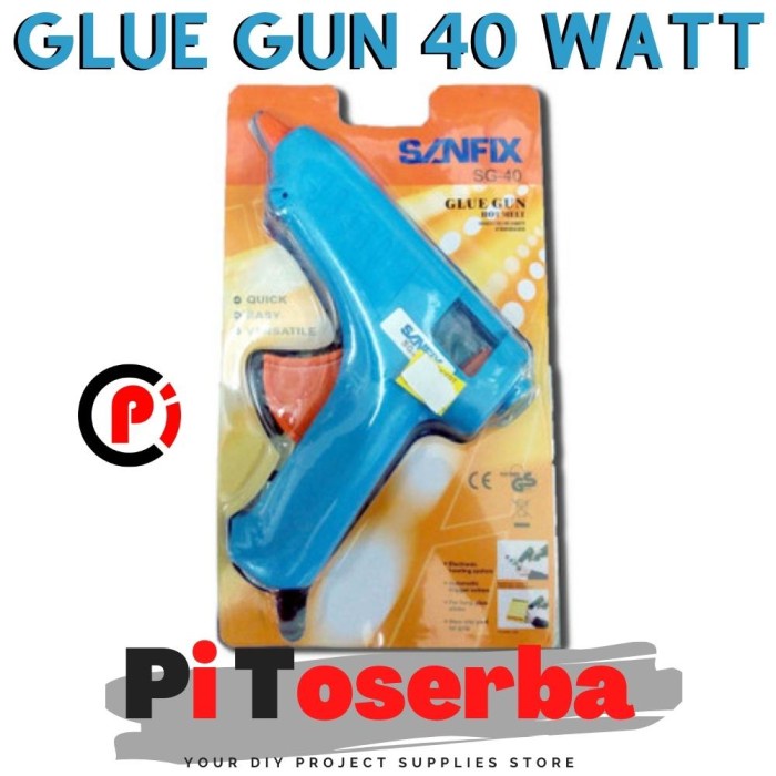 SANFIX SG-40 Glue Gun 40W Besar Alat Lem Tembak Batangan Stick 40 Watt