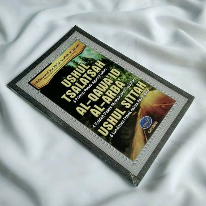 Ushul Tsalatsah Al Qawaid Al Arba Ushul Sittah - Media Tarbiyah