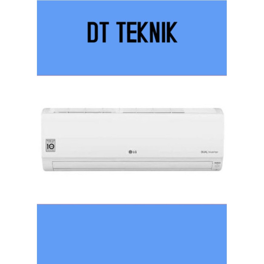 AC LG DUAL INVERTER COMPRESSOR 1 1/2PK E13SV5 PLUS PEMASANGAN