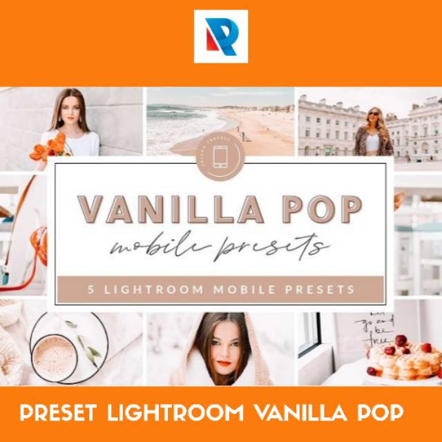 VANILLA POP PRESET LIGHTROOM GARANSI TERMURAH