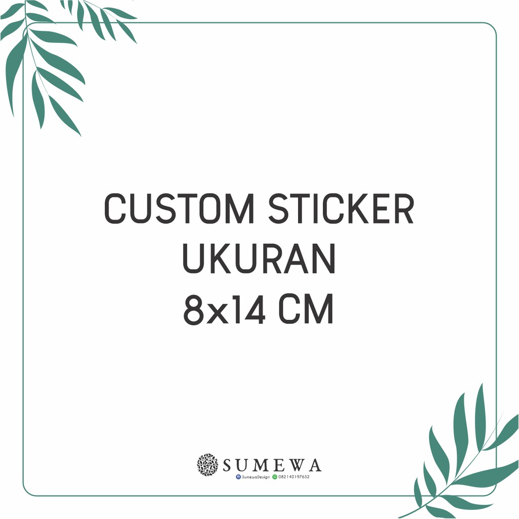 

Custom Sticker Ukuran 8 x 14 cm