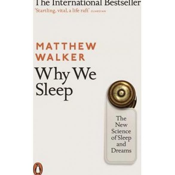 Why We Sleep - 9780141983769