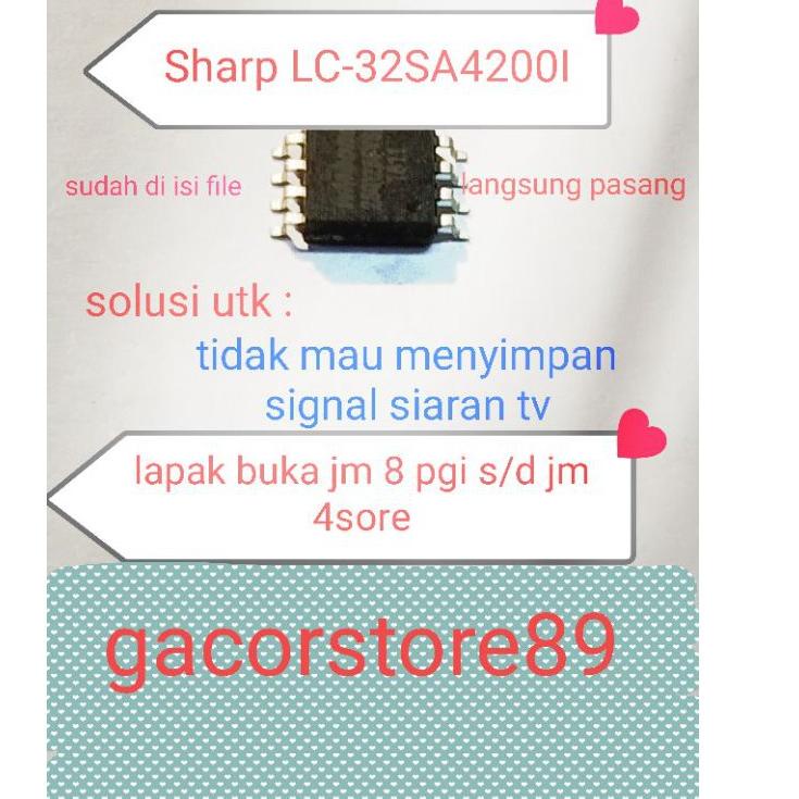 Stok terbatas.. ic eprom memory tv LED Sharp lc-32sa4200i lc32sa4200i LC-32SA42001