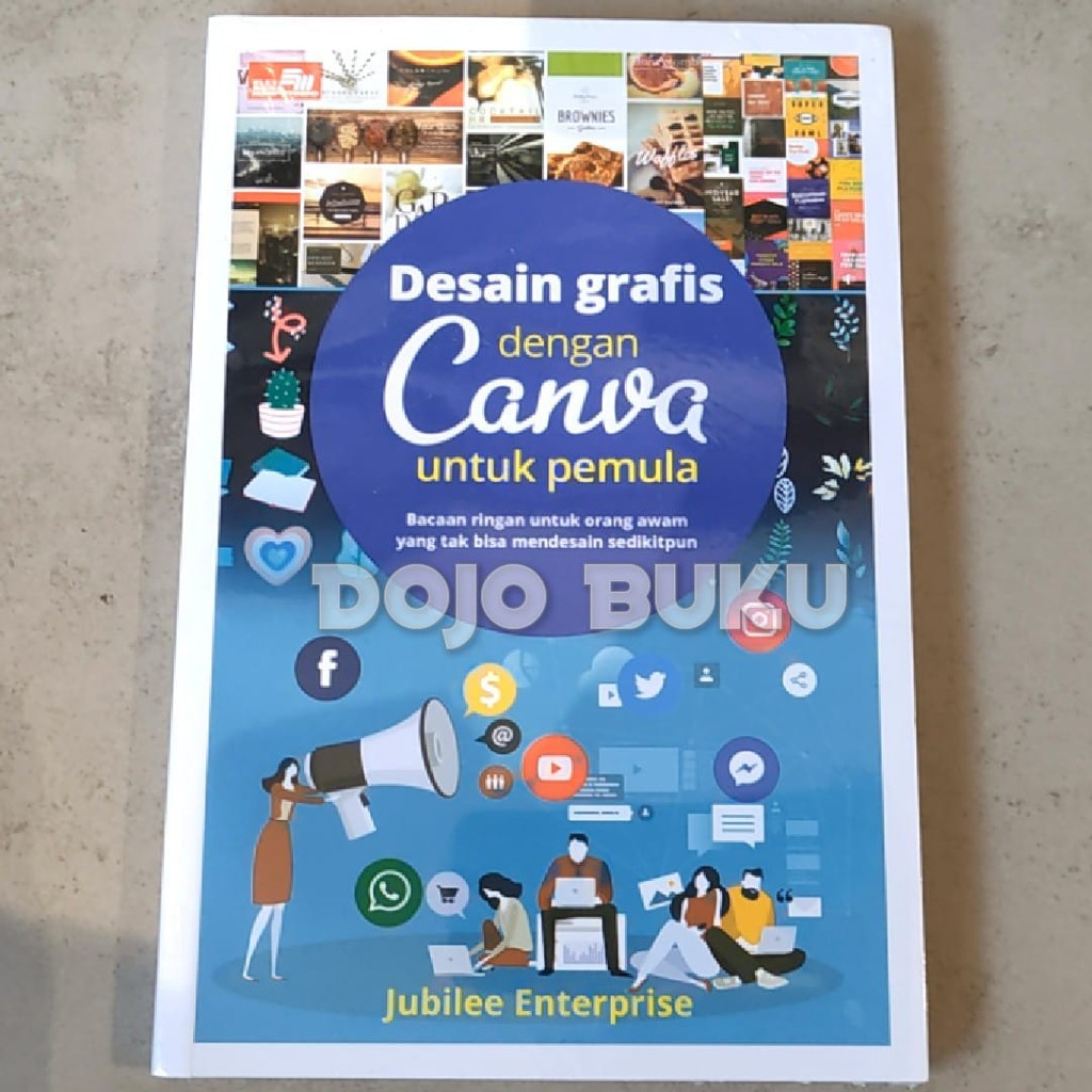 Desain Grafis Dengan Canva Untuk Pemula by Jubilee Enterprise