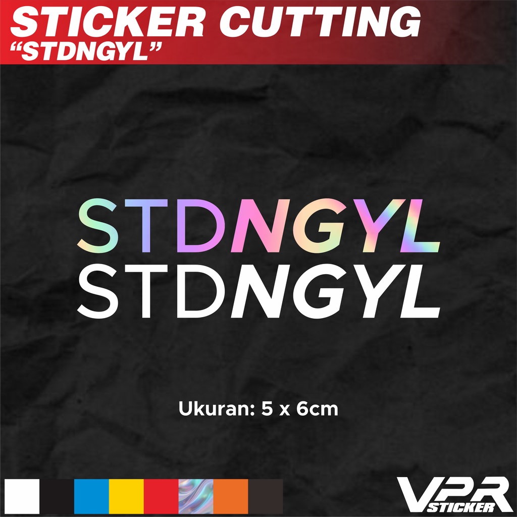 

STIKER/STICKER CUTTING STDNGYL STANDARD NGEYELL