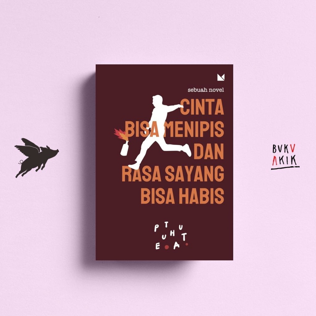 Cinta Bisa Menipis dan Rasa Sayang Bisa Habis - Puthut EA