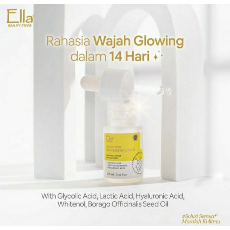 Ella Skincare Glass Skin Whitening Serum/serum glowing/serum pencerah/serum pagi/serum ella skincare