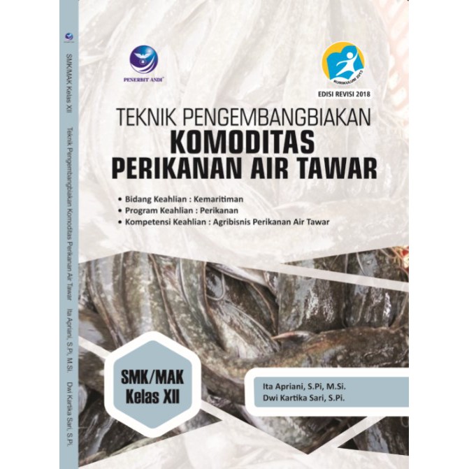 Buku Teknik Pengembangan Komoditas Perikanan Air Tawar - Kemaritiman - Agribisnis Perikanan SMK XII