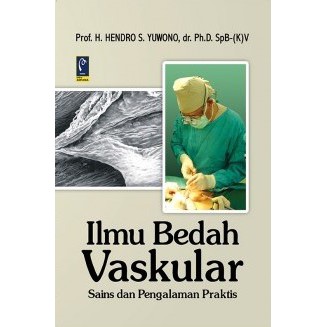 BUKU ILMU BEDAH VASKULAR - PROF. H. HENDRO S. YUWONO, dr.Ph.D.