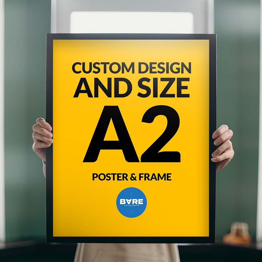 CUSTOM POSTER A2 Poster + Frame