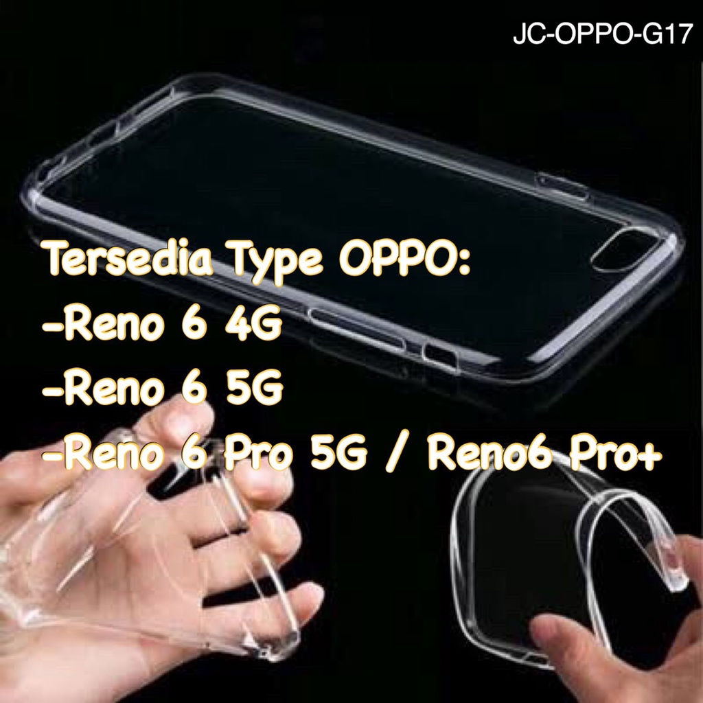 OPPO RENO 6 4G / RENO 6 5G / Reno6 Pro 5G / Reno6 Pro+ 5G SOFTCASE JELLY CASE TRANSPARAN