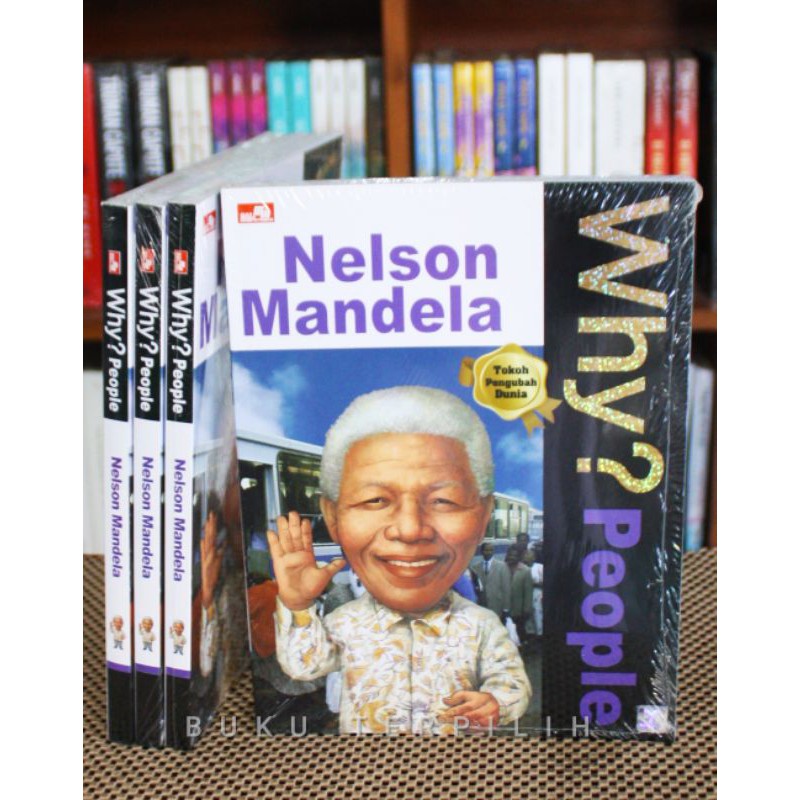 Why? People Nelson Mandela