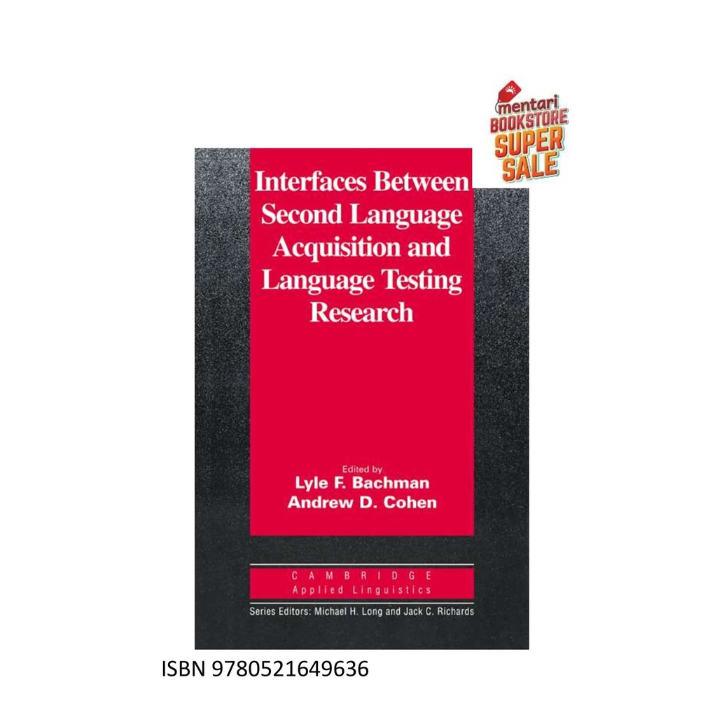 Bahasa Inggris | Interfaces between Second Language Acquisition and Language Testing Research