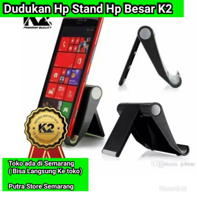 Dudukan Hp Besar Stand Hp Besar K2 Cagak Hp Meja Besar K2