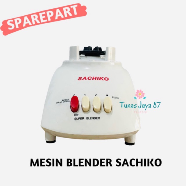 SPAREPART MESIN BLENDER SACHIKO