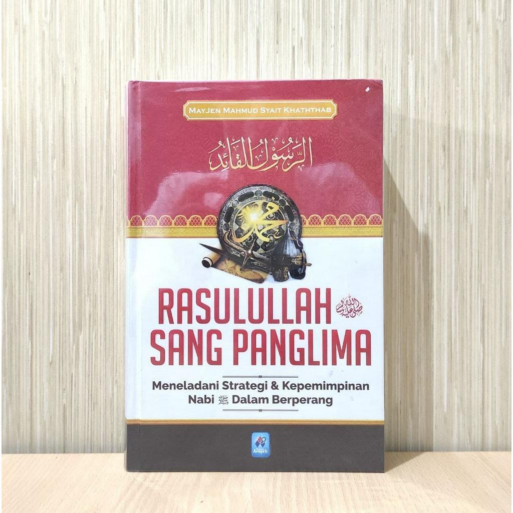 

RASULULLAH ﷺ SANG PANGLIMA - Pustaka Arafah