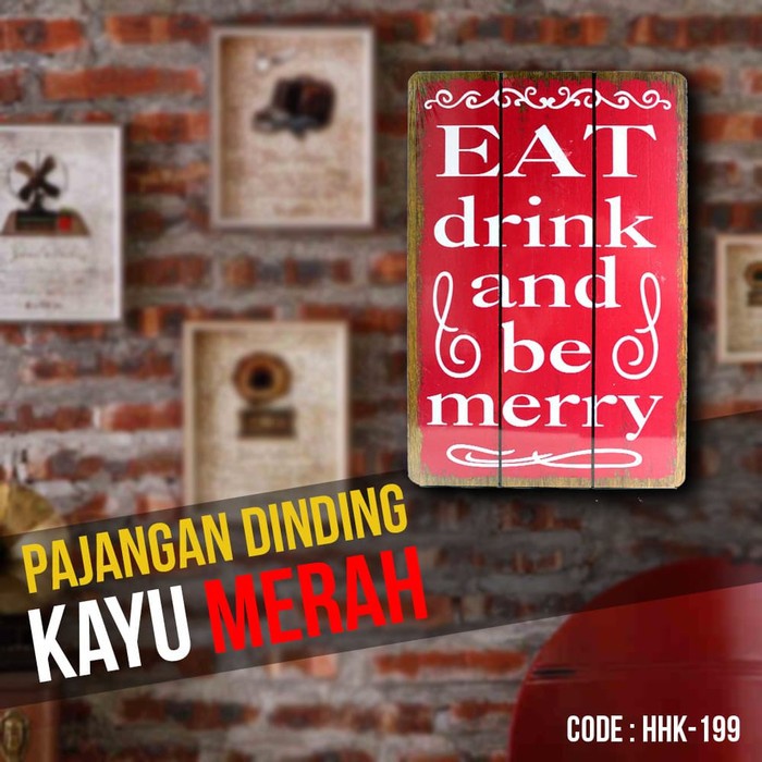 HIASAN PAJANGAN TULISAN DINDING KAYU MERAH EAT DRINK