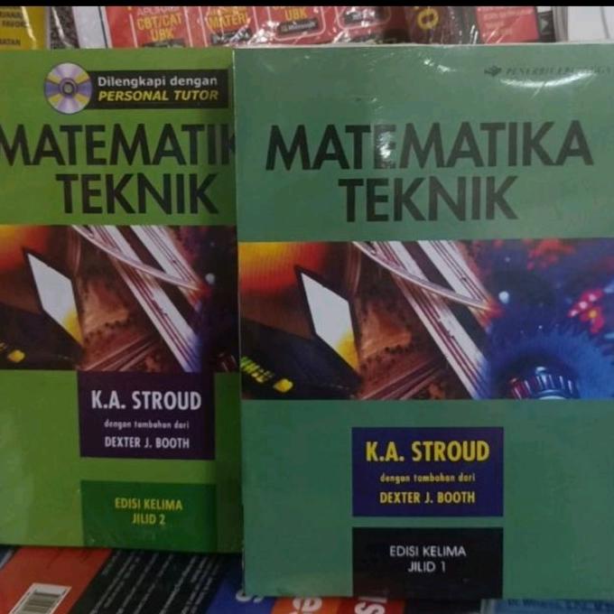 

matematika teknik edisi 5 jilid 1 dan 2 K.A. Stroud
