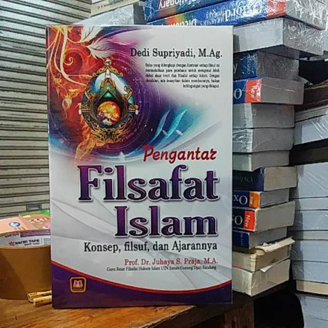 Pengantar filsafat islam. Dedi supriadi