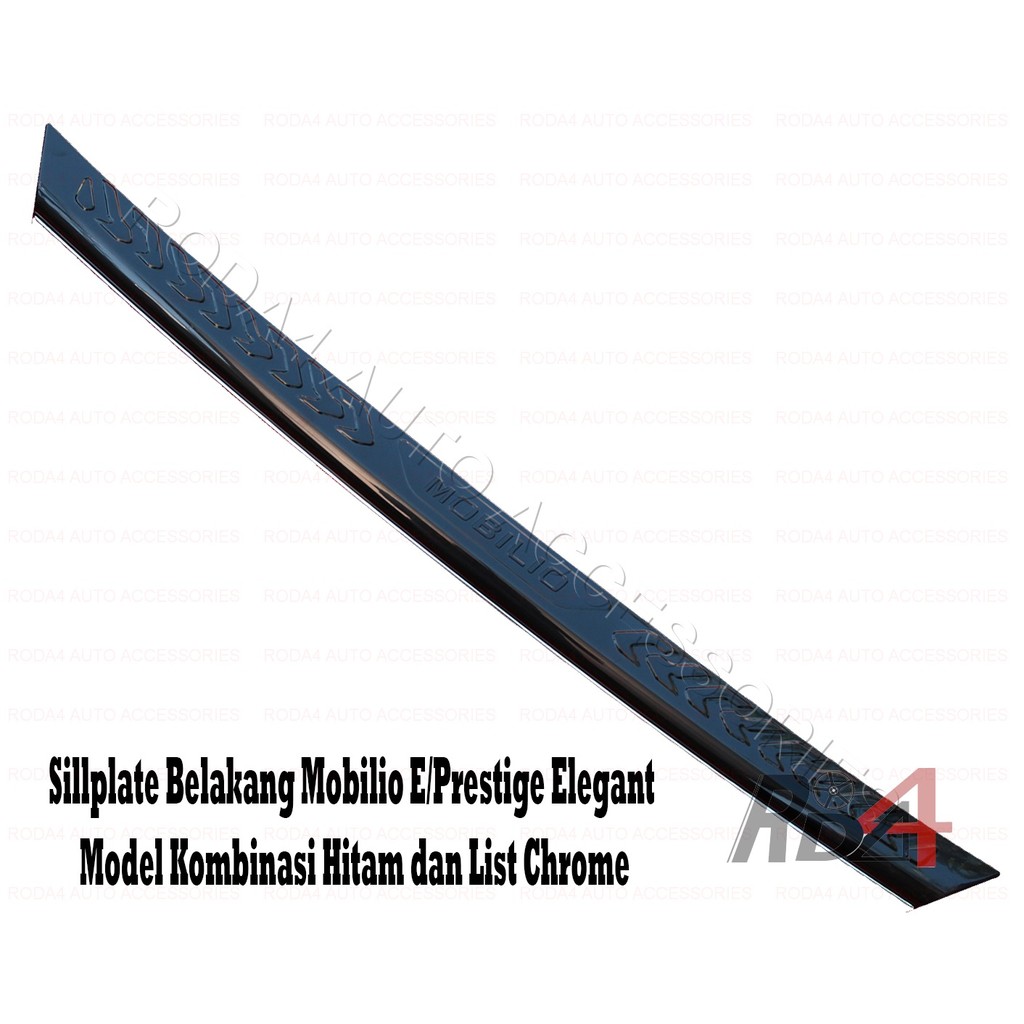 Sillplate / Sil Plate  / Sill Plate Belakang Mobilio E / Prestige Model Elegant Hitam Chrome