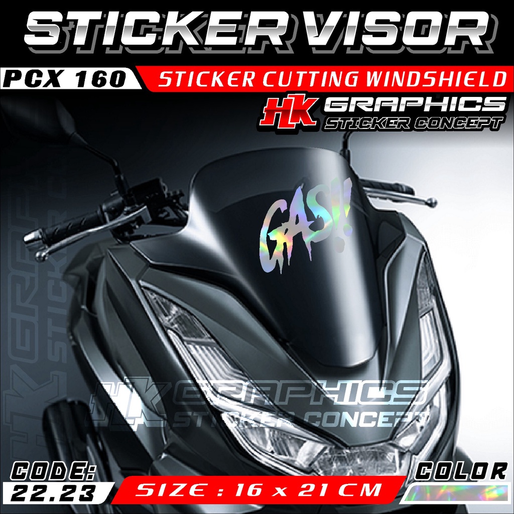 HK Graphic Cutting Sticker Variasi Visor Wingshield PCX 160 Stiker GAS KODE HKCW 22.23