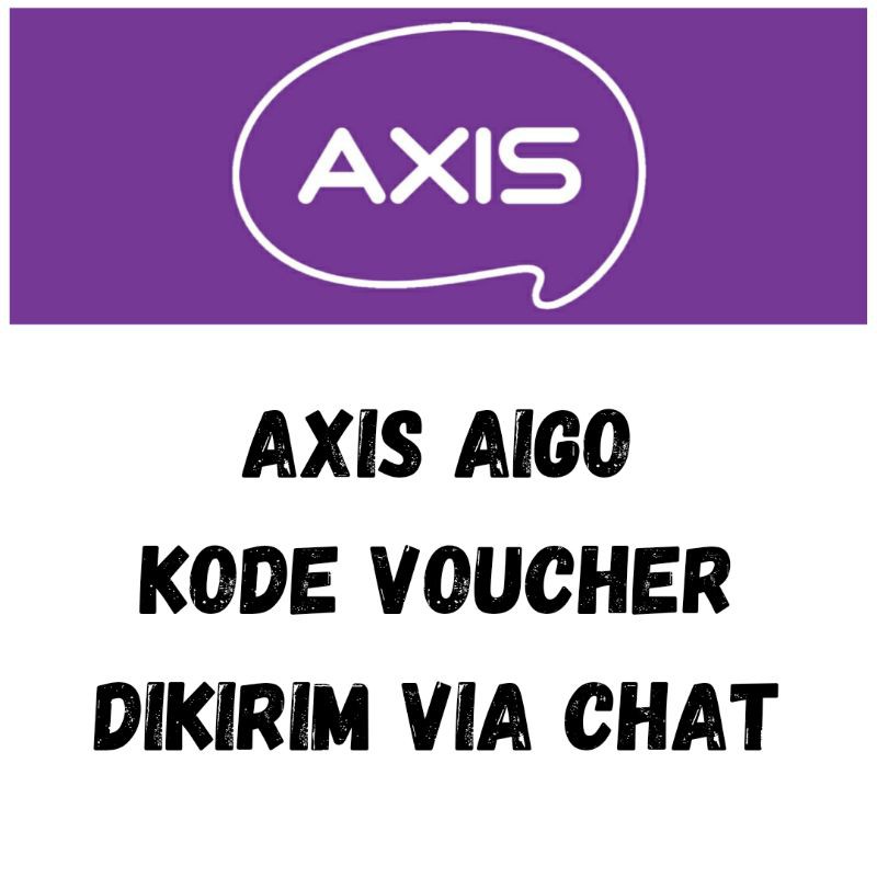 Voucher AXIS AIGO 1,5GB 2GB 3GB 5GB 8GB 9GB 3Hari 5Hari 7Hari 15Hari 30Hari Kuota Data Murah SKS