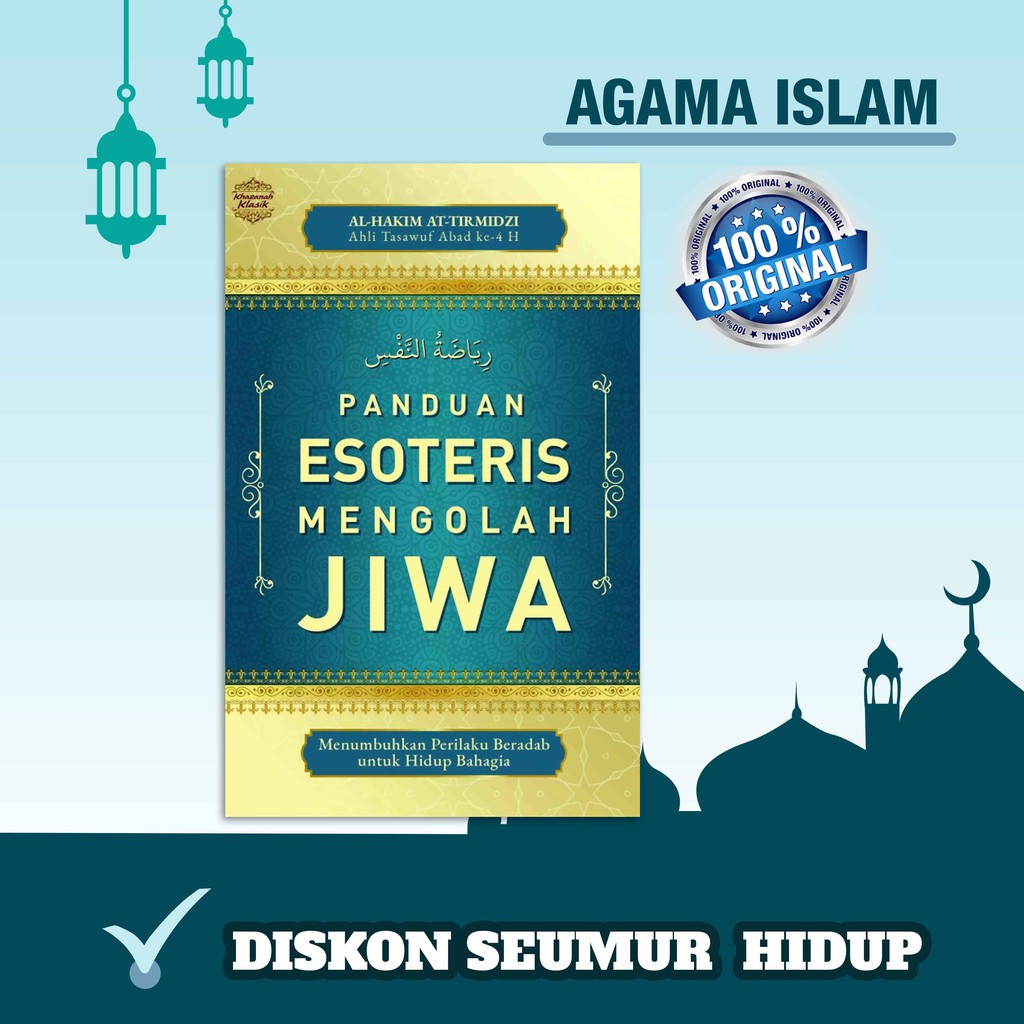 Panduan Esoteris Mengolah Jiwa By Al Hakim Al Tirmidzi Shopee Indonesia