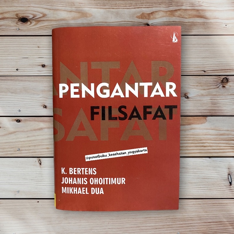 PENGANTAR FILSAFAT - K. BERTENS