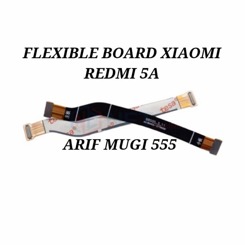 FLEXIBLE FLEXIBEL TENGAH MAIN BOARD CONNECT KE MESIN LCD XIAOMI REDMI 5A ORI