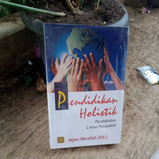 Pendidikan holistik pendekatan lintas perspektif