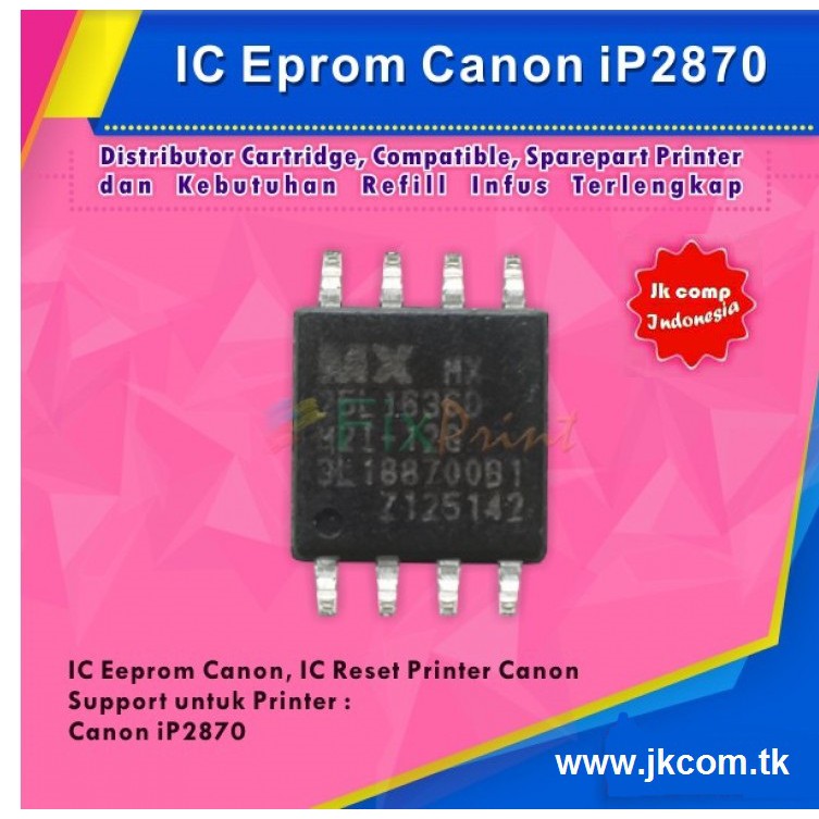 IC reset Eprom Canon IP2870, IC Eeprom Canon ip2870, IC Counter 2870, Resetter Printer Canon ip2870