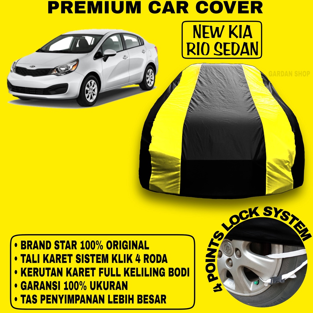 Body Cover NEW KIA RIO SEDAN Sarung Strip KUNING Penutup Pelindung Bodi Mobil New Kia Rio Sedan PREMIUM