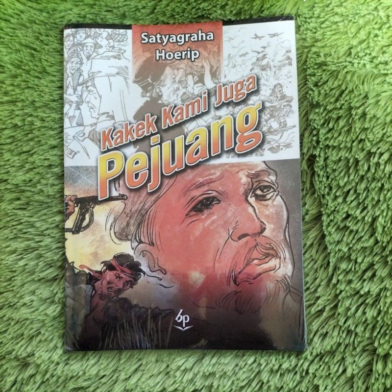 ORIGINAL BUKU NOVEL SASTRA DAN CERPEN KAKEK KAMI JUGA PEJUANG