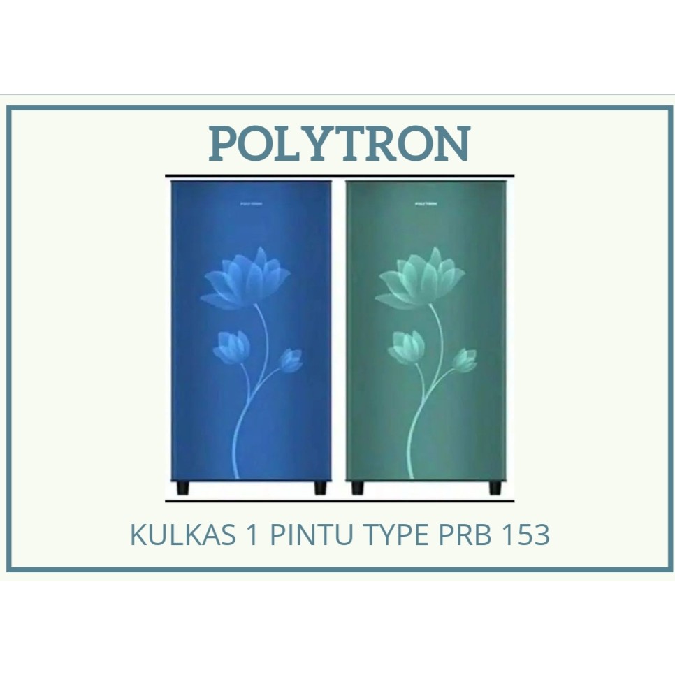 KULKAS POLYTRON 1 PINTU TYPE PRB 153#MURAH