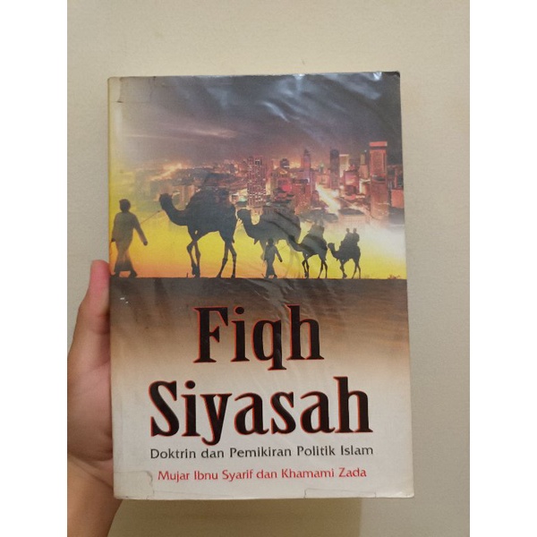 FIQH SIYASAH (DOKTRIN DAN PEMIKIRAN POLITIK ISLAM) - MUJAR IBNU SYARIF DAN KHAMAMI ZADA