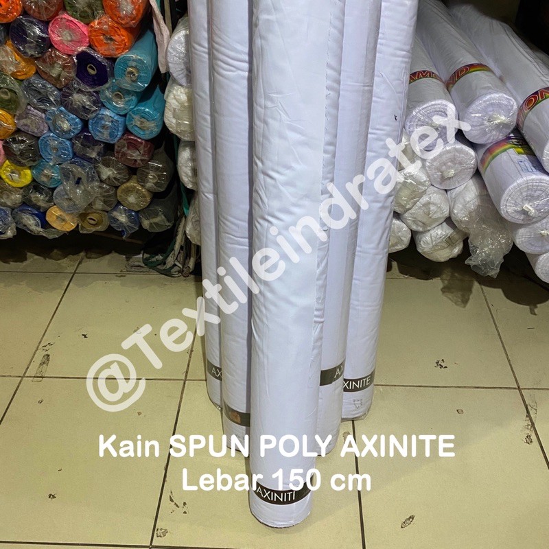 ( per 1 roll ) Kain putih SPUN POLY AXINITE polyester tetoron katun TC rollan Lebar 150 bahan kemeja hem baju seragam sekolah kerja muslim koko gamis dress gaun tunik printing sublim sublime sejadah spanduk furing lapisan brukat tile daleman tas tote bag