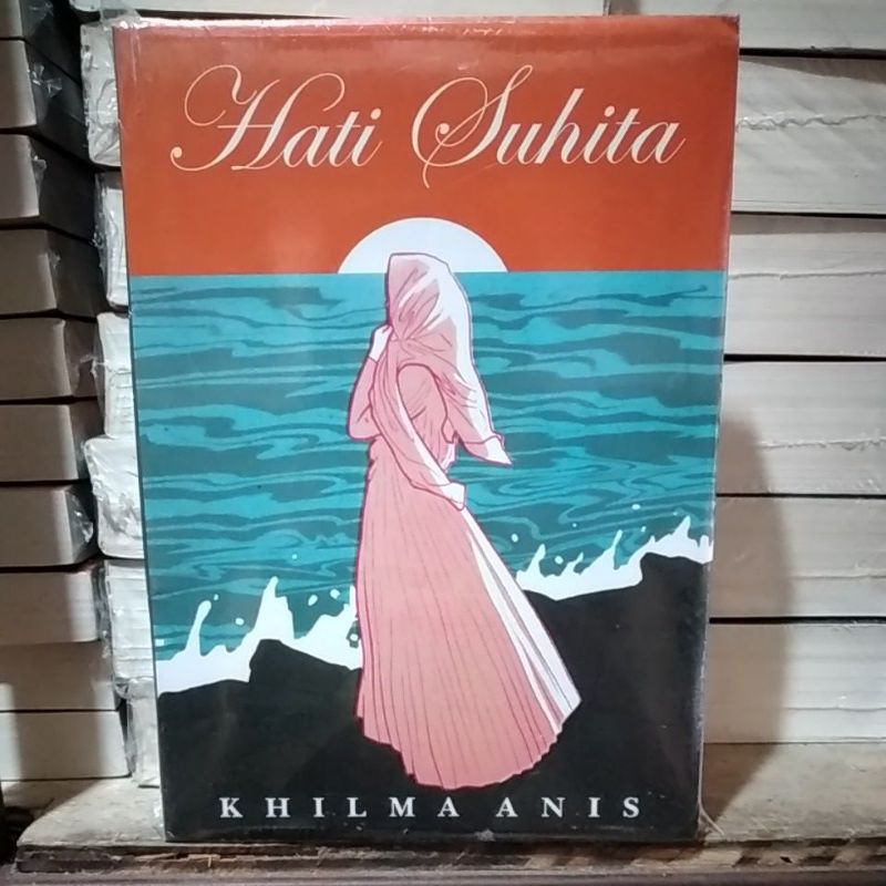 Jual BUKU NOVEL HATI SUHITA KHILMA ANIS Shopee Indonesia